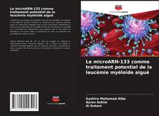 Le microARN-133 comme traitement potentiel de la leucémie myéloïde aiguë kitap kapağı