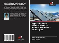 Обложка Applicazione dei pannelli solari in ambiente wireless - un'indagine