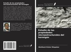 Copertina di Estudio de las propiedades microestructurales del hormigón