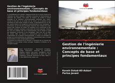 Couverture de Gestion de l'ingénierie environnementale : Concepts de base et principes fondamentaux