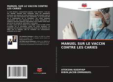 Bookcover of MANUEL SUR LE VACCIN CONTRE LES CARIES