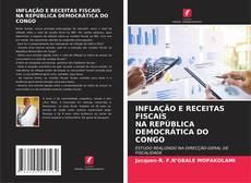 Copertina di INFLAÇÃO E RECEITAS FISCAIS NA REPÚBLICA DEMOCRÁTICA DO CONGO
