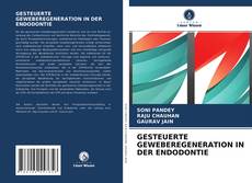 Обложка GESTEUERTE GEWEBEREGENERATION IN DER ENDODONTIE