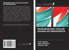Buchcover von REGENERACIÓN TISULAR GUIADA EN ENDODONCIA