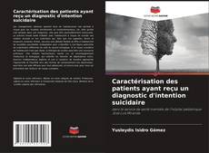 Bookcover of Caractérisation des patients ayant reçu un diagnostic d'intention suicidaire