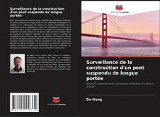 Bookcover of Surveillance de la construction d'un pont suspendu de longue portée