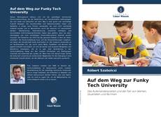 Capa do livro de Auf dem Weg zur Funky Tech University 