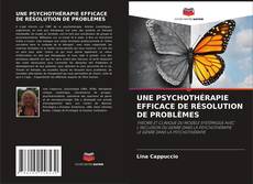 Copertina di UNE PSYCHOTHÉRAPIE EFFICACE DE RÉSOLUTION DE PROBLÈMES