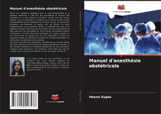 Bookcover of Manuel d'anesthésie obstétricale
