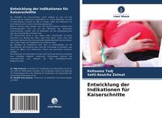 Capa do livro de Entwicklung der Indikationen für Kaiserschnitte 