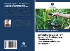 Entwicklung eines IOT-basierten Systems zur Überwachung landwirtschaftlicher Parameter的封面