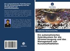 Capa do livro de Ein automatisiertes Hybridsystem für die Stromerzeugung und das Management von Kunststoffabfällen 
