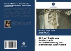 Capa do livro de SCC auf Basis von Kohlenstaub: Karbonatisierung und elektrischer Widerstand 