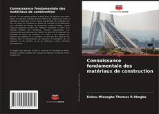 Buchcover von Connaissance fondamentale des matériaux de construction