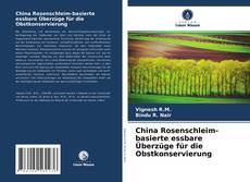 Bookcover of China Rosenschleim-basierte essbare Überzüge für die Obstkonservierung