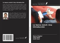 Bookcover of La banca móvil: Una introducción