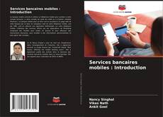 Capa do livro de Services bancaires mobiles : Introduction 