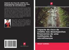 Bookcover of Impacto do risco de crédito nos desempenhos financeiros de uma instituição de microfinanças