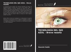 TECNOLOGÍA DEL OJO AZUL - Breve reseña kitap kapağı