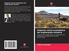 Bookcover of Impacto sócio-económico da exploração mineira