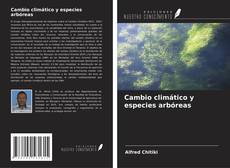 Bookcover of Cambio climático y especies arbóreas