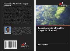 Capa do livro de Cambiamento climatico e specie di alberi 