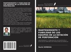 MANTENIMIENTO Y FIABILIDAD DE LOS EQUIPOS DE LA ESTACIÓN DE PERFORACIÓN kitap kapağı