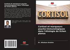 Portada del libro de Cortisol et marqueurs psycho-immunologiques dans l'étiologie du lichen planus