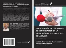 Bookcover of PARTICIPACIÓN DE LOS MEDIOS DE COMUNICACIÓN EN LA PROMOCIÓN DE LOS DERECHOS DE LA MUJER
