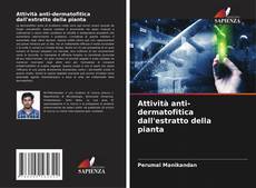 Bookcover of Attività anti-dermatofitica dall'estratto della pianta