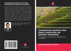 Bookcover of Composição química dos óleos essenciais de plantas iemenitas