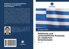 Couverture de Politische und wirtschaftliche Prozesse im modernen Griechenland