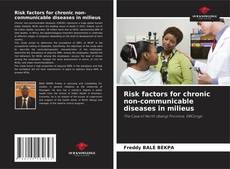 Capa do livro de Risk factors for chronic non-communicable diseases in milieus 