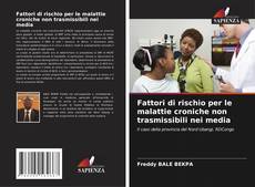 Bookcover of Fattori di rischio per le malattie croniche non trasmissibili nei media