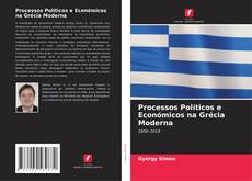 Copertina di Processos Políticos e Económicos na Grécia Moderna