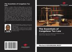 Bookcover of The Essentials of Congolese Tax Law