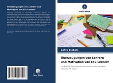 Couverture de Überzeugungen von Lehrern und Motivation von EFL-Lernern