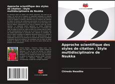 Bookcover of Approche scientifique des styles de citation : Style multidisciplinaire de Nsukka