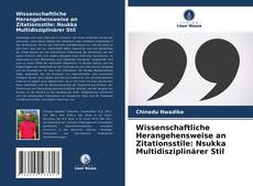 Capa do livro de Wissenschaftliche Herangehensweise an Zitationsstile: Nsukka Multidisziplinärer Stil 