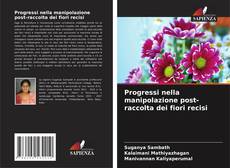 Buchcover von Progressi nella manipolazione post-raccolta dei fiori recisi