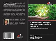 L'impatto dei mutageni ambientali sulla salute pubblica kitap kapağı