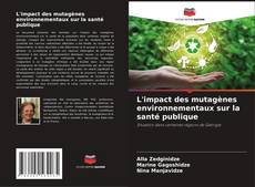 Capa do livro de L'impact des mutagènes environnementaux sur la santé publique 