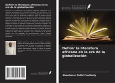 Buchcover von Definir la literatura africana en la era de la globalización