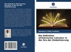 Die Definition afrikanischer Literatur in der Ära der Globalisierung kitap kapağı