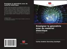 Portada del libro de Enseigner la géométrie avec du matériel didactique