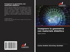 Bookcover of Insegnare la geometria con materiale didattico