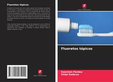 Bookcover of Fluoretos tópicos