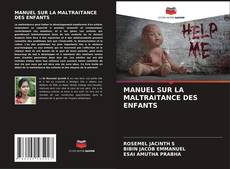 MANUEL SUR LA MALTRAITANCE DES ENFANTS kitap kapağı