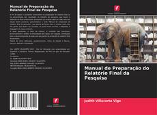 Bookcover of Manual de Preparação do Relatório Final da Pesquisa