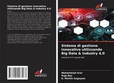 Buchcover von Sistema di gestione innovativo utilizzando Big Data & Industry 4.0